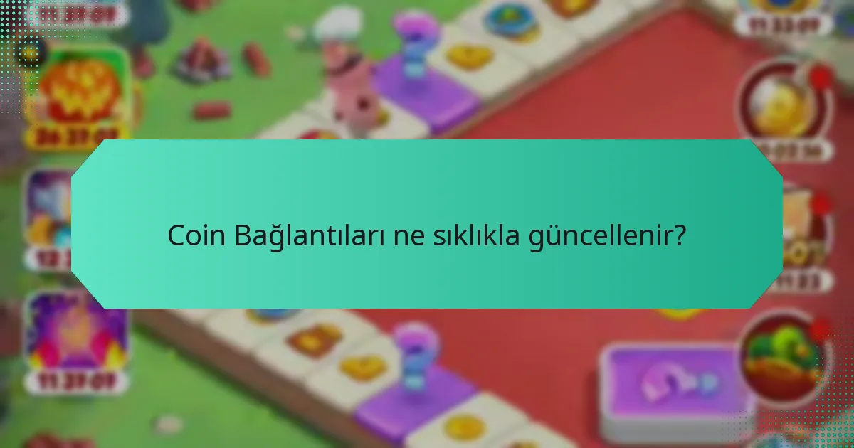 Coin Bağlantıları ne sıklıkla güncellenir?