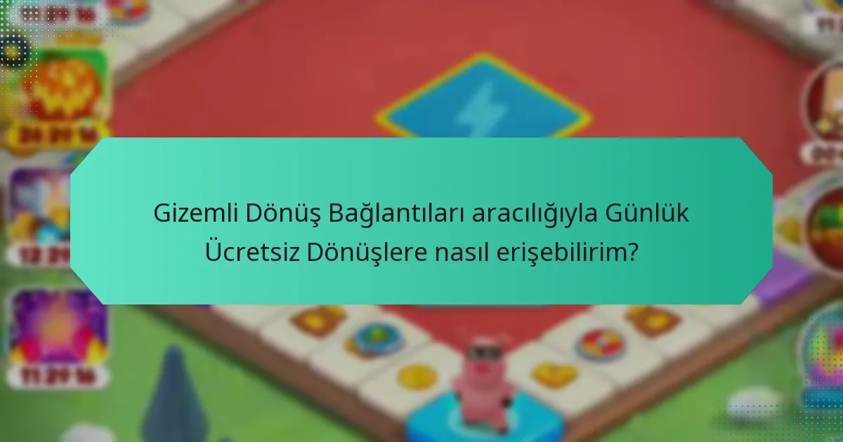 Gizemli Dönüş Bağlantıları aracılığıyla Günlük Ücretsiz Dönüşlere nasıl erişebilirim?