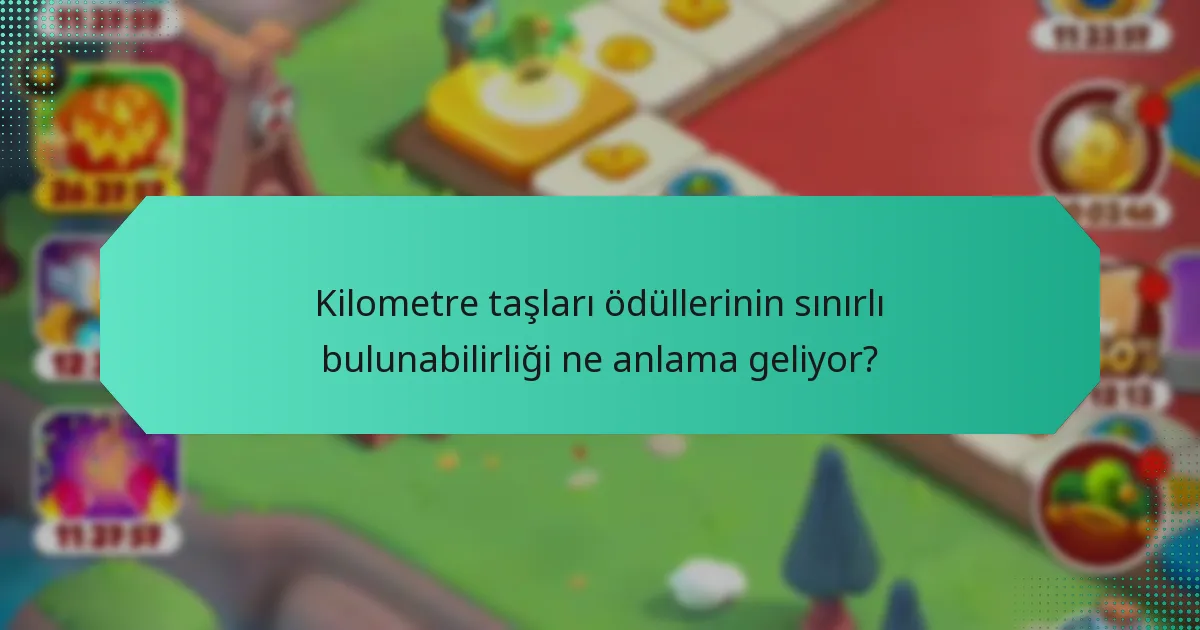 Kilometre taşları ödüllerinin sınırlı bulunabilirliği ne anlama geliyor?