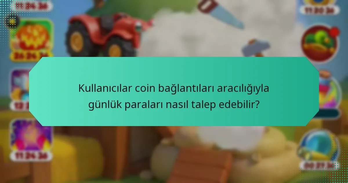 Kullanıcılar coin bağlantıları aracılığıyla günlük paraları nasıl talep edebilir?