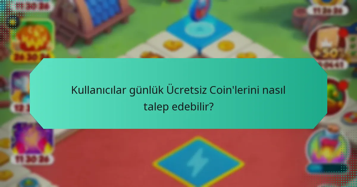 Kullanıcılar günlük Ücretsiz Coin'lerini nasıl talep edebilir?
