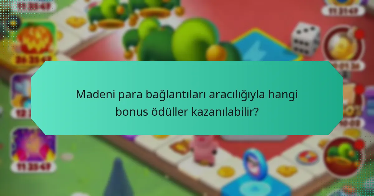 Madeni para bağlantıları aracılığıyla hangi bonus ödüller kazanılabilir?