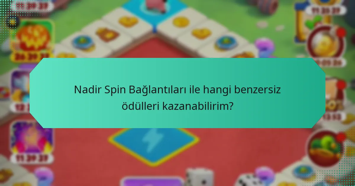 Nadir Spin Bağlantıları ile hangi benzersiz ödülleri kazanabilirim?