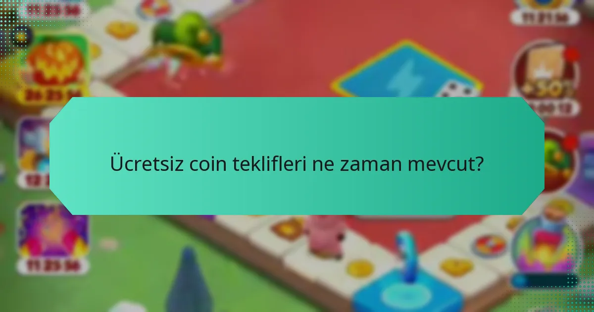 Ücretsiz coin teklifleri ne zaman mevcut?